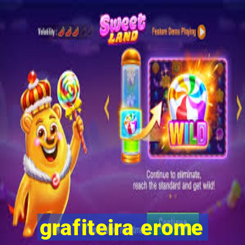 grafiteira erome